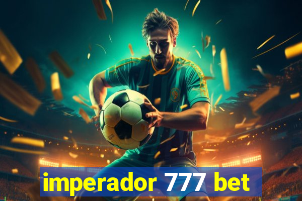 imperador 777 bet